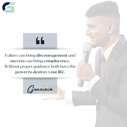 Failure can bring discouragement and success can bring complacency. Without proper guidance both have the power to destroy your life.